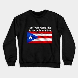 I am From Puerto rico Crewneck Sweatshirt